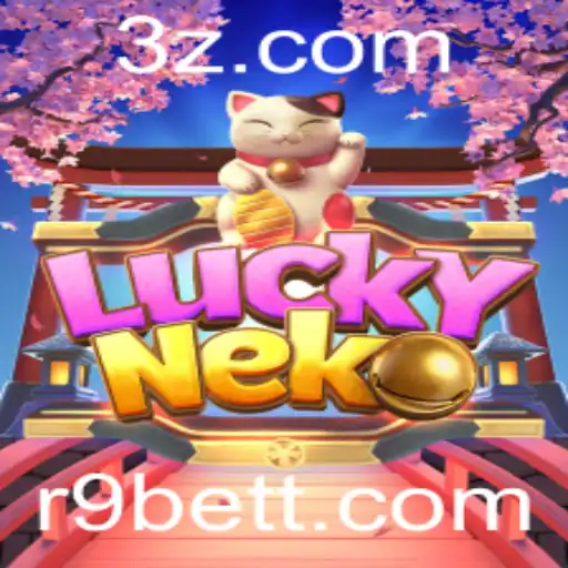 R9bet - Explorando o Mundo do Jogo 'LuckyNeko' e Sua Relação com R9bet